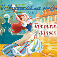 Velkommen til min verden - Ariel - Tamburindansen - Disney
