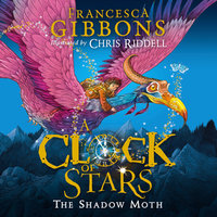 A Clock of Stars: The Shadow Moth - Francesca Gibbons