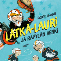 Lätkä-Lauri ja räpylän henki - Roope Lipasti