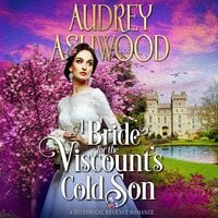 A Bride for the Viscount's Cold Son - Audrey Ashwood