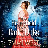 Miss Honeyfield and the Dark Duke - Audrey Ashwood, Emmi West