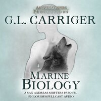 Marine Biology: A San Andreas Shifters Prequel - Gail Carriger, G. L. Carriger