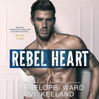Rebel Heart: The Rush Series:  Book Two - Penelope Ward, Vi Keeland