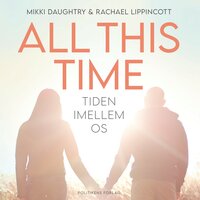 All this time: All this time - Rachael Lippincott, Mikki Daughtry