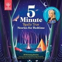 Britannica 5-Minute Really True Stories for Bedtime - Jackie McCann, Jen Arena, Rachel Valentine, Sally Symes