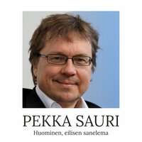 Huominen, eilisen sanelema - Pekka Sauri