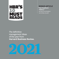 HBR's 10 Must Reads 2021: The Definitive Management Ideas of the Year from Harvard Business Review - Harvard Business Review