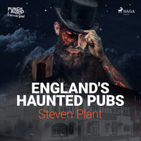 England's Haunted Pubs - Steven Plant