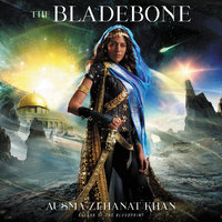 The Bladebone: Book Four of the Khorasan Archives - Ausma Zehanat Khan