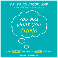 You Are What You Think - Dr. David Stoop