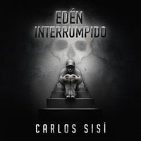 Edén interrumpido - Carlos Sisí