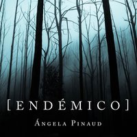 Endémico - Ángela Pinaud