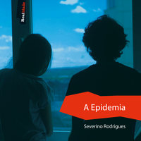 A epidemia - Severino Rodrigues