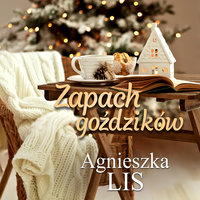 Zapach goździków - Agnieszka Lis