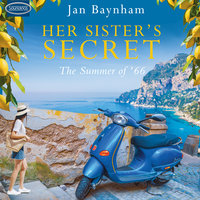Her Sister's Secret: The Summer of '66 - Jan Baynham