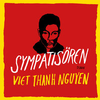 Sympatisören - Viet Thanh Nguyen