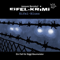 Jacques Berndorf, Eifel-Krimi, Folge 1: Eifel-Blues - Jacques Berndorf, Markus Winter