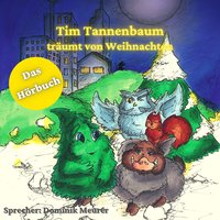 Tim Tannenbaum träumt von Weihnachten - Dominik Meurer