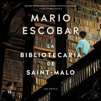 The Librarian of Saint-Malo \ La bibliotecaria de Saint-Malo - Mario Escobar