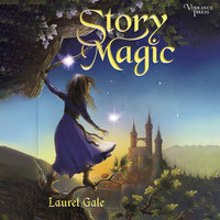 Story Magic - Laurel Gale