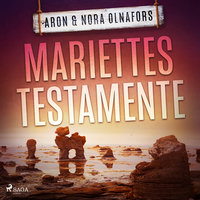 Mariettes testamente - Nora Olnafors, Aron Olnafors