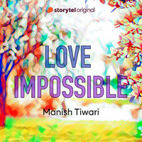 Love Impossible - Manish Tiwari