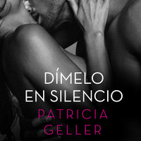Dímelo en silencio - Patricia Geller