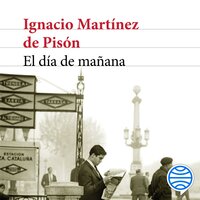El día de mañana - Ignacio Martínez de Pisón