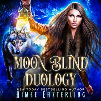 Moon Blind Duology - Aimee Easterling