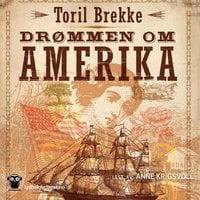 Drømmen om Amerika - Toril Brekke