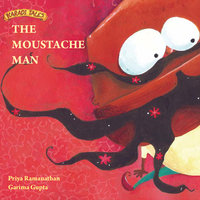 The Moustache Man - Priya Ramanathan