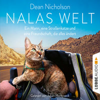 Nalas Welt - Ein Mann, eine Straßenkatze und eine Freundschaft, die alles ändert - Dean Nicholson