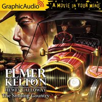 The Smiling Country [Dramatized Adaptation] - Elmer Kelton