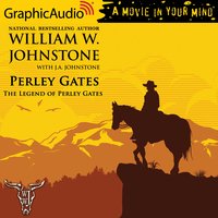 The Legend of Perley Gates [Dramatized Adaptation] - J.A. Johnstone, William W. Johnstone