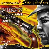 Pride of the Mountain Man [Dramatized Adaptation] - William W. Johnstone