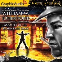 Assault of the Mountain Man [Dramatized Adaptation] - J.A. Johnstone, William W. Johnstone
