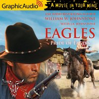 Pride of Eagles [Dramatized Adaptation] - J.A. Johnstone, William W. Johnstone