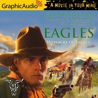 Massacre of Eagles [Dramatized Adaptation] - J.A. Johnstone, William W. Johnstone