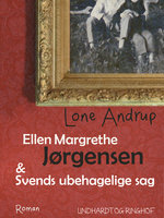 Ellen Margrethe Jørgensen & Svends ubehagelige sag - Lone Andrup