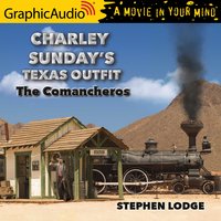 The Comancheros [Dramatized Adaptation] - Stephen Lodge
