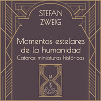 Momentos estelares de la humanidad - Stefan Zweig