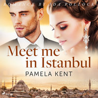 Meet me in Istanbul - Pamela Kent