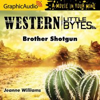 Brother Shotgun [Dramatized Adaptation] - Jeanne Williams