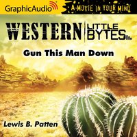Gun This Man Down [Dramatized Adaptation] - Lewis B. Patten