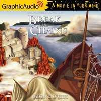Break the Chains [Dramatized Adaptation] - Megan E. O'Keefe