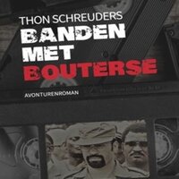Banden met Bouterse - Thon Schreuders