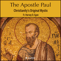 The Apostle Paul: Christianity's Original Mystic - Harvey Egan
