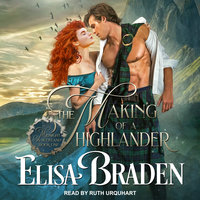 The Making of a Highlander - Elisa Braden