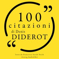 100 citazioni di Denis Diderot - Denis Diderot