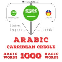 Arabic – Carribean Creole : 1000 basic words - JM Gardner